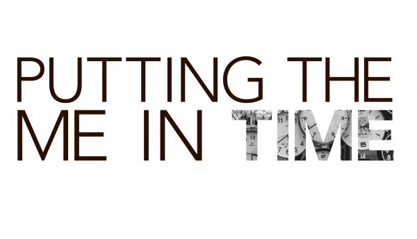 putting me in me time