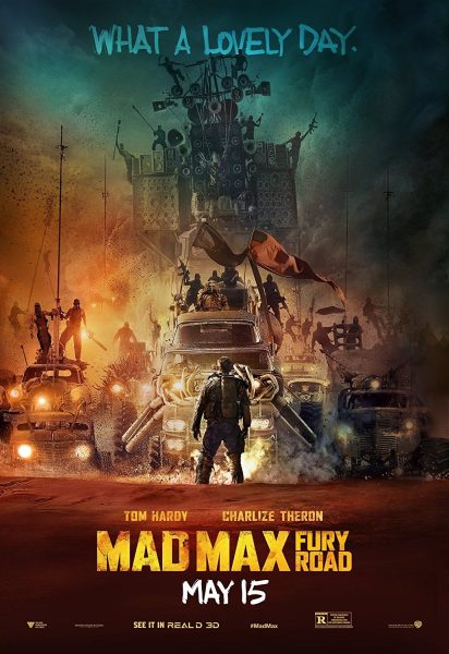 Movie poster for the film "Mad Max: Fury Road." It shows a scene of vehicular destruction and the words "What a lovely day."